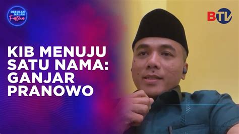 Kib Menuju Satu Nama Ganjar Pranowo Obrolan Malam Eps Youtube