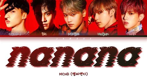 MCND 엠씨엔디 nanana Color Coded Lyrics Han Rom Eng 가사 YouTube