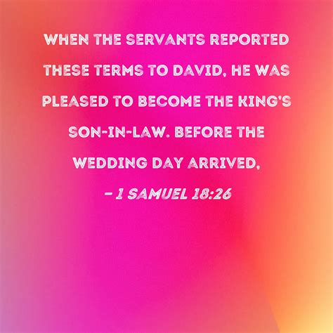 1 Samuel 1826 When The Servants Reported These Terms To David He Was