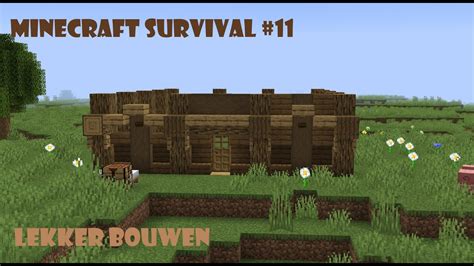 Minecraft Survival Lekker Bouwen Youtube