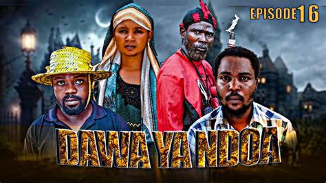 DAWA YA NDOA16new Bongo Movies New Swahili Movies Bongo Movies