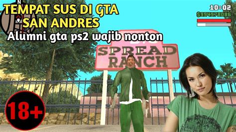 4 TEMPAT SUS DI GTA SAN ANDREAS NO 4 PASTI BELUM PERNAH LIAT Gta