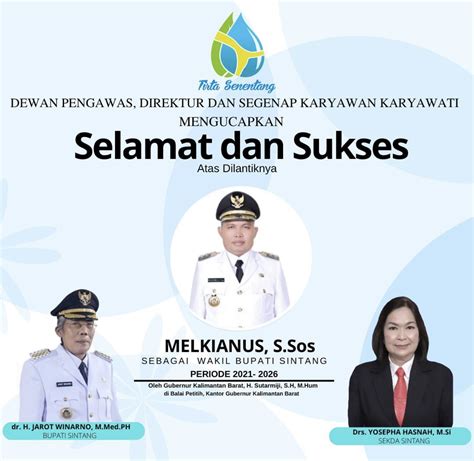 Selamat Dan Sukses Atas Dilantiknya Melkianus S Sos Sebagai Wakil Bupati Sintang Periode 2021