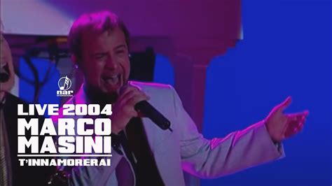 Marco Masini T Innamorerai Official Video Live Youtube