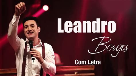 Leandro Borges Deus e Eu Fica Tudo Bem Não é o Fim Nova Músicas