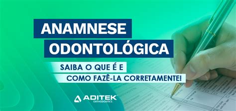 Anamnese Odontol Gica Saiba O Que E Como Faz La Corretamente