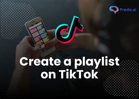 Create Manage Tiktok Playlist Guide With Tips Practices