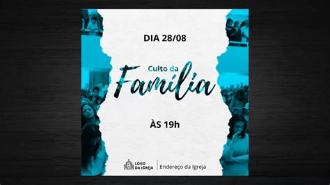 Como Fazer Flyer Culto Da Família Pelo Canva Muito FacÍl