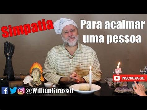 Willian Girassol Simpatia Para Acalmar Uma Pessoa Youtube