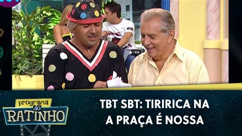 TBT SBT Tiririca na A Praça é Nossa Programa do Ratinho 02 11 23