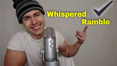 ASMR Whisper Ramble Male Soft Spoken Ear To Ear Relaxing YouTube