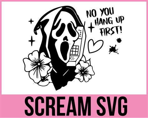 Scream Svg Ghost Face Svg Horror Svg Scream You Hang Up Etsy Canada