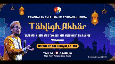 LIVE Tabligh Akbar Dilandasi Mental Yang Tangguh Kita Wujudkan TNI