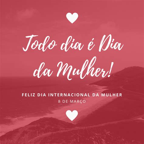 Cartão Dia da Mulher Mensagens e Frases curtas para homenagear