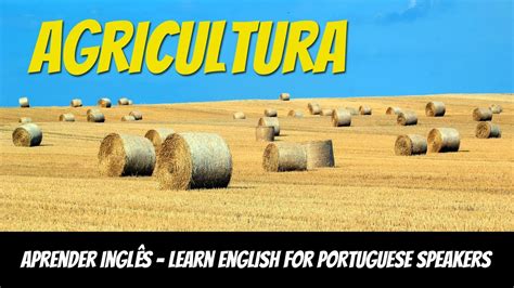 Como Se Pronuncia Agricultura - Aprender inglês, vocabulário, Agricultura - YouTube