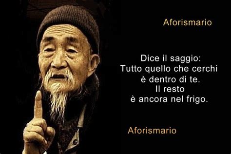 Dice Il Saggio Massime E Consigli Di Vita Aforismario