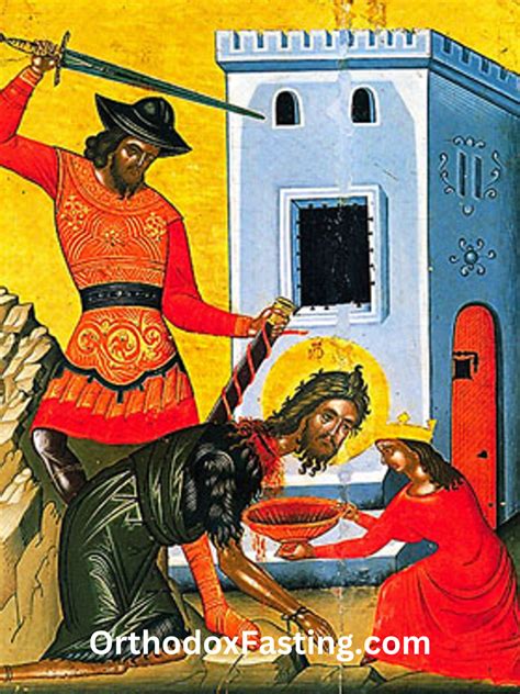 The Beheading of St John the Baptist: Understanding the Fast ...