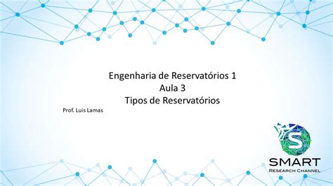 Engenharia de Reservatórios 1 Aula 3 Tipos de reservatórios YouTube