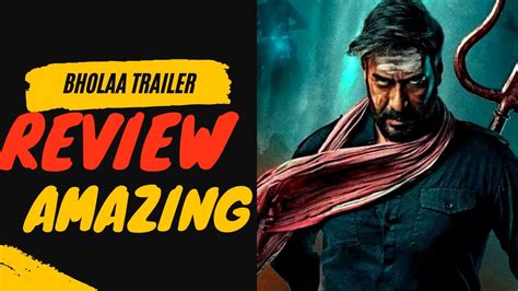 Bholaa Trailer Review Bholaa Official Trailer Review Bholaa