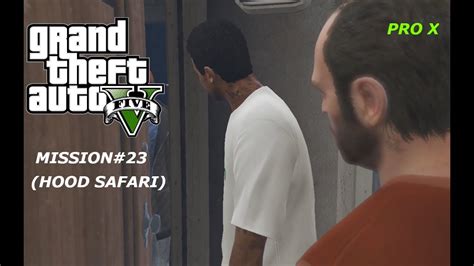 Gta V Mission Hood Safari Youtube