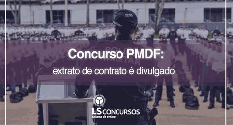 Concurso Pmdf Extrato De Contrato é Divulgado Ls Ensino