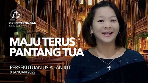 Persekutuan Usia Lanjut Januari Maju Terus Pantang Tua Youtube