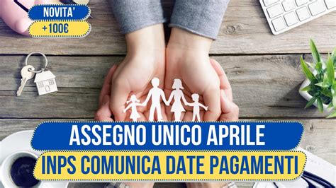 Assegno Unico Di Aprile Ecco Le Date Inps Novita Bonus Euro Adi E