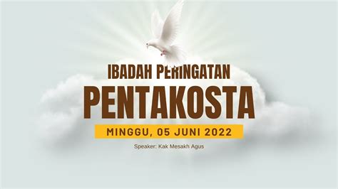 IBADAH PERINGATAN PENTAKOSTA IMAGE CELEBRATION 5 Juni 2022 Kak