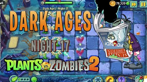 Plants Vs Zombies 2 PvZ 2 Dark Ages Night 17 Walkthrough 2020