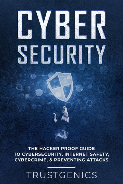 Cybersecurity The Hacker Proof Guide To Cybersecurity Internet