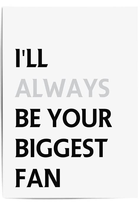 Ill Always Be Your Biggest Fan Football Print In 2024 Your Biggest