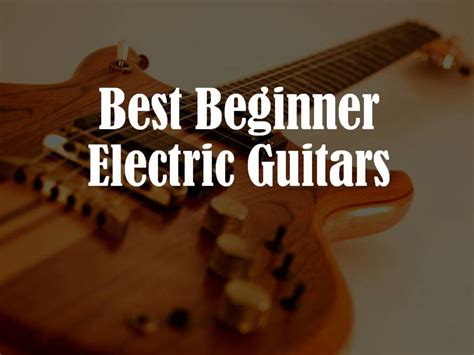 Best Beginner Electric Guitars HubPages