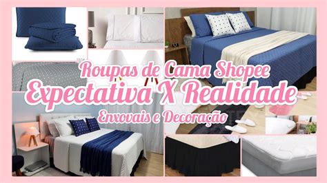 Roupas De Cama Na Shopee Expectativa E Realidade Valem Mesmo A Pena