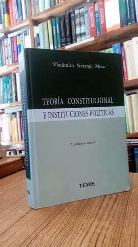 Teoría Constitucional E Instituciones Políticas 11ed Envío Gratis