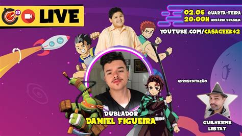 Live Geek Bate Papo O Dublador Daniel Figueira Voz Do Tanjiro