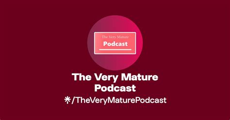 The Very Mature Podcast Twitter Twitch Linktree