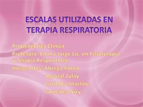 Escalas Utilizadas En Terapia Respiratoria Ppt