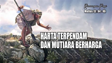 HARTA TERPENDAM DAN MUTIARA BERHARGA RENUNGAN PAGI MATIUS 13 44