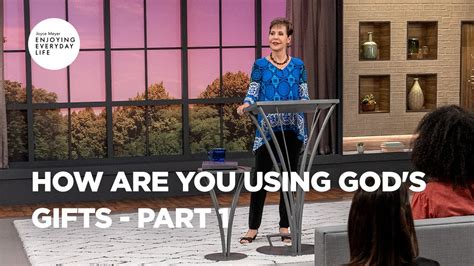 How Are You Using Gods Ts Part 1 Joyce Meyer Enjoying