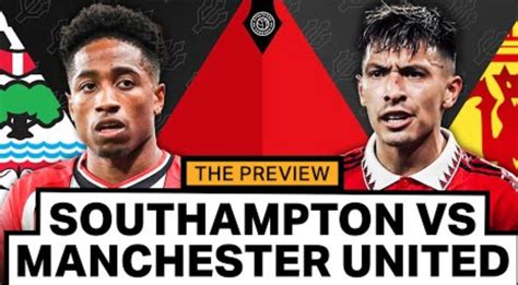 (Video) Preview: Southampton vs Manchester United