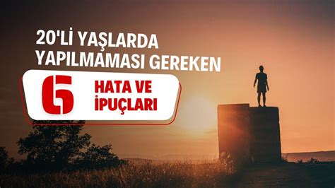 L Ya Larda Yapilmamasi Gereken Hata Hayat Dersleri Ve Ba Ar