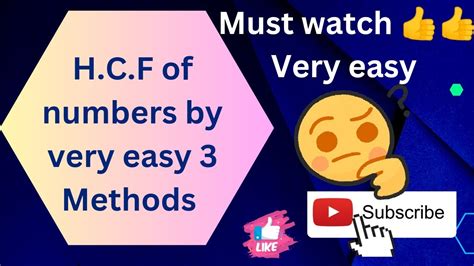 To Find Hcf Of Numbers By Three Methods In A Very Easy Ways । Must