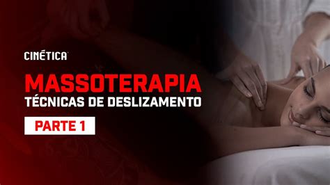 Massoterapia Técnicas De Deslizamento Manual Parte 1 Youtube