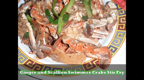 Ginger And Scallion Swimmer Crabs Stir Fry How To Make Youtube