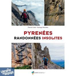 Rando Ditions Guide De Randonn Es Pyr N Es Randonn Es Insolites