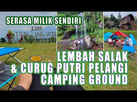 Lembah Salak Camping Ground Curug Putri Pelangi Serunya Serasa Milik