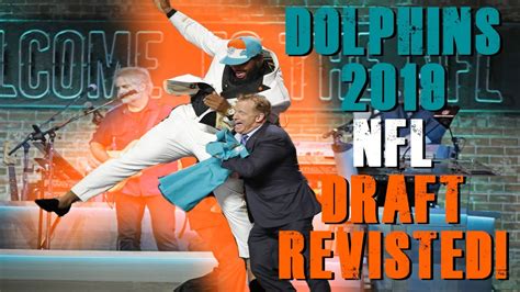 Miami Dolphins 2019 Nfl Draft Revisited Youtube