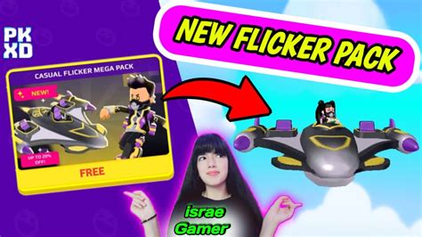 PK XD FLICKER IS BACK WITH A NEW PACK AND MORE YouTube