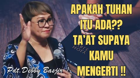 Apakah Tuhan Ada Pdt Debby Basjir Youtube