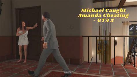 Gta 5 Rare Scene Michael Catches Amanda Cheating The Ending Will Leave You In Shock Youtube